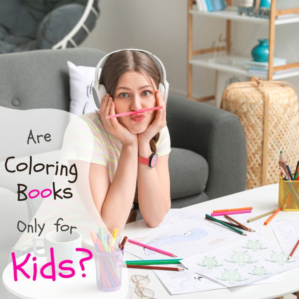 Are Coloring Books Only for Kids?