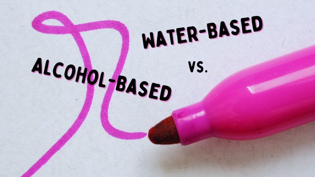 pink marker pen with texts - water based markers vs alcohol based markers